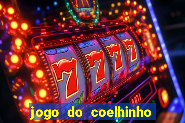 jogo do coelhinho de ganhar dinheiro